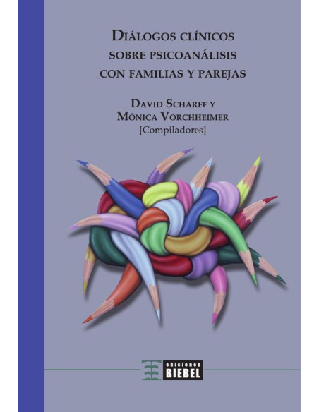 Diálogos clínicos:sobre psicoanálisis con familias y parejas