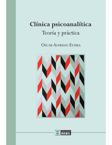 Clínica psicoanalítica:Teoría y práctica