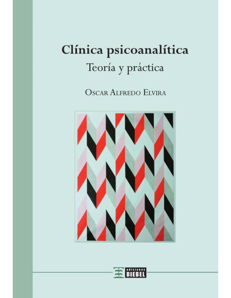 Clínica psicoanalítica:Teoría y práctica