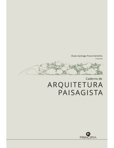 Cadernos de Arquitetura Paisagista:Álvaro Santiago Ponce Dentinho (1924-2014)