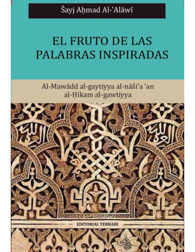 El fruto de las palabras inspiradas:Al-Mawaadd al-gaytiyya alnaasi?a ?an al-Hikam al-gawtiyya