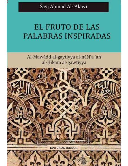 El fruto de las palabras inspiradas:Al-Mawaadd al-gaytiyya alnaasi?a ?an al-Hikam al-gawtiyya