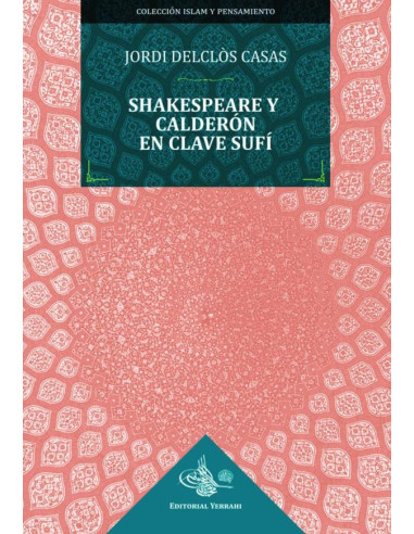 Shakespeare y Calderón en clave sufí