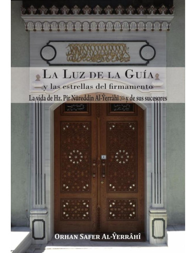 La luz de la guía y las estrellas del firmamento:La vida de Hz. Pîr Nûreddîn Al-Yerrâhî y de sus sucesores