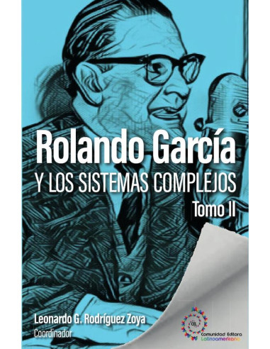 Rolando García y los sistemas complejos. Tomo II