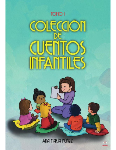 Colección de cuentos infantiles: Tomo I