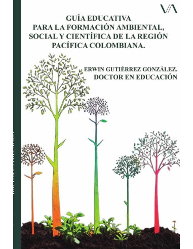 Guía educativa para la formación ambiental, social y científica de la región pacífica colombiana