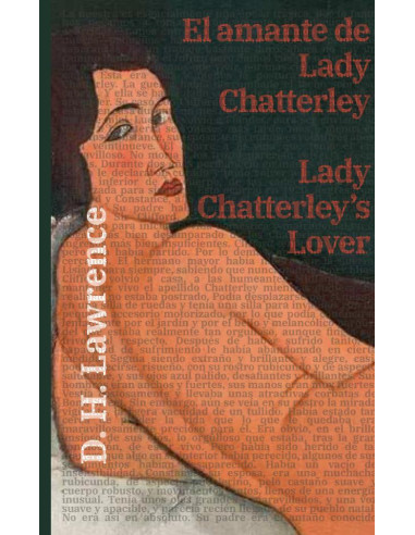 El amante de Lady Chatterley - Lady Chatterley’s Lover:Texto paralelo bilingüe - Bilingual edition: Inglés - Español / English - Spanish