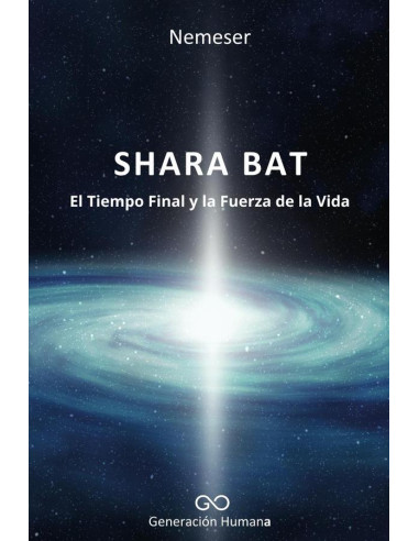 Shara bat :El Tiempo Final y la Fuerza de la Vida