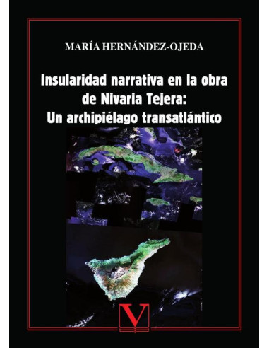 Insularidad narrativa en la obra de Nivaria Tejera: Un archipiélago transatlántico