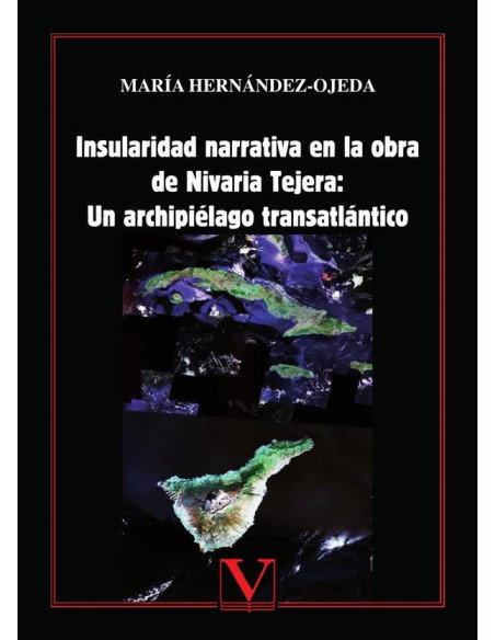 Insularidad narrativa en la obra de Nivaria Tejera: Un archipiélago transatlántico