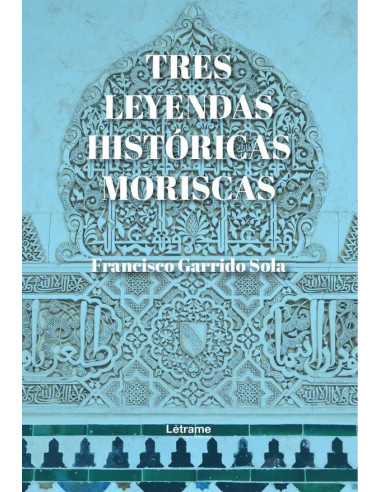 Tres leyendas históricas moriscas