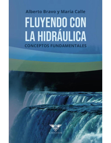 Fluyendo con la hidráulica:Conceptos fundamentales