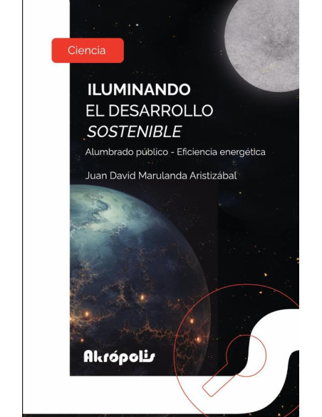 Iluminando el desarrollo sostenible. Alumbrado público - Eficiencia energética