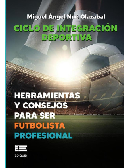 Ciclo de integración deportiva:Herramientas y consejos para ser futbolista profesional