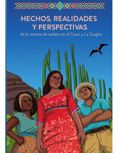 Hechos, realidades y perspectivas de la minería de carbón en el Cesar y La Guajira