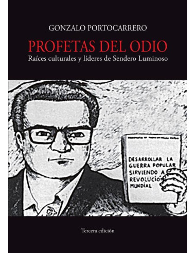 Profetas del odio :Raíces culturales y líderes de Sendero Luminoso - 3era edición