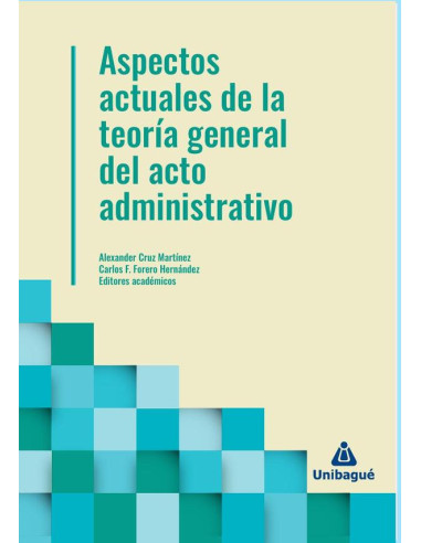 Aspectos actuales de la teoría general del acto administrativo