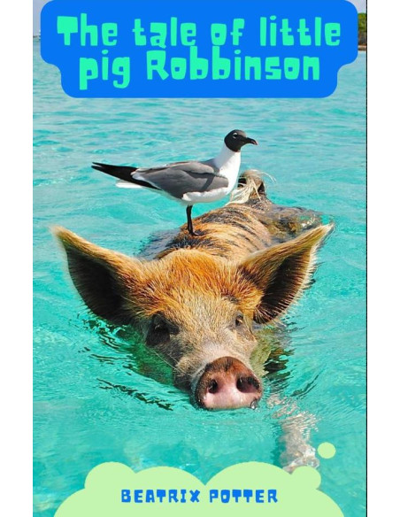 The Tale of Little Pig Robinson