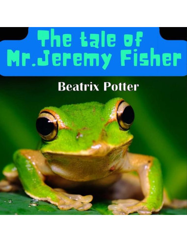 The Tale of Mr. Jeremy Fisher