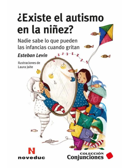 ¿Existe el autismo en la niñez?:Nadie sabe lo que pueden las infancias cuando gritan