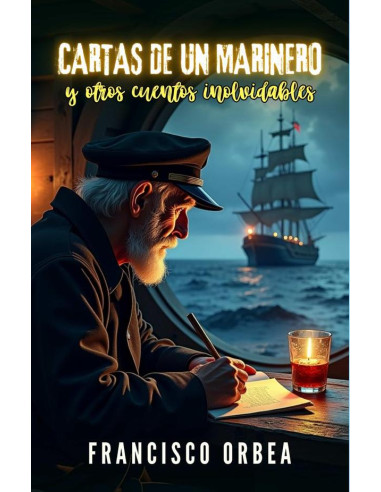 Cartas De Un Marinero Y Otros Cuentos Inolvidables