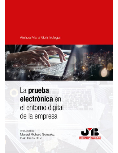 La prueba electrónica en el entorno digital de la empresa