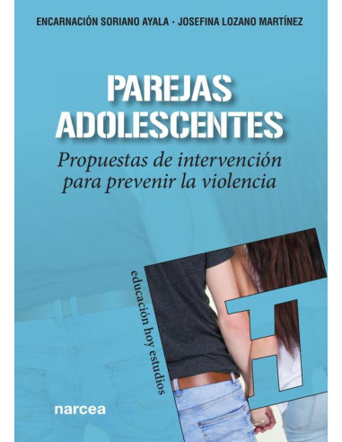 Parejas adolescentes:Propuestas de intervención para prevenir la violencia