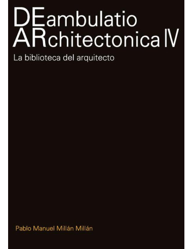 Deambulatio Architectonico 4:La biblioteca del arquitecto