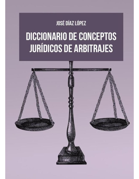 Diccionario de conceptos jurídicos de arbitrajes