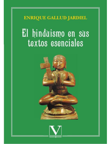 El hinduismo en sus textos esenciales