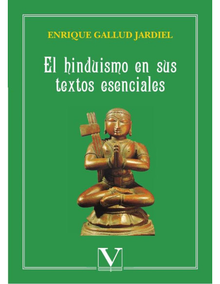 El hinduismo en sus textos esenciales