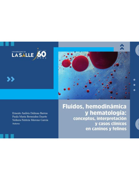 Fluidos, hemodinámica y hematología:conceptos, interpretación y casos clínicos en caninos y felinos