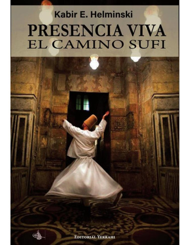 Presencia viva : el camino sufí