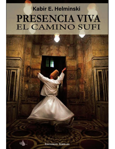 Presencia viva : el camino sufí