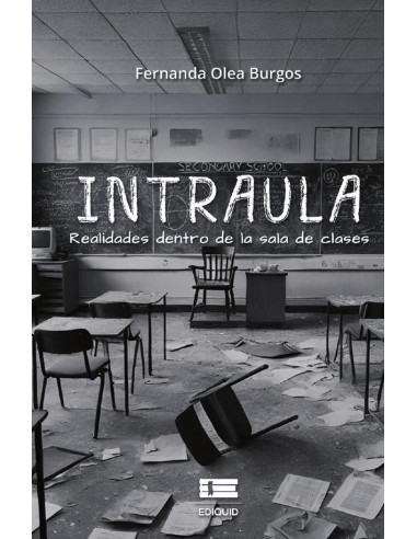 Intraula:Realidades dentro de la sala de clases.