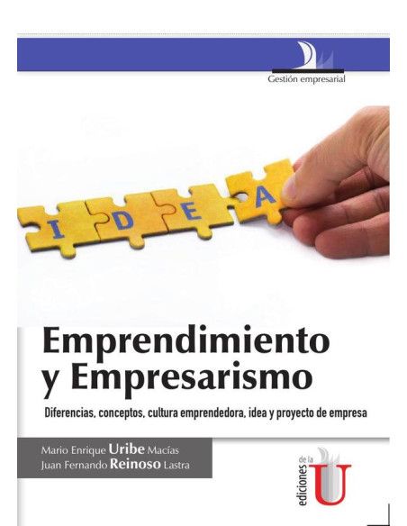 Emprendimiento y empresarismo, diferencias, conceptos, cultura:Diferencias, conceptos, cultura emprendedora, idea y proyecto de empresa