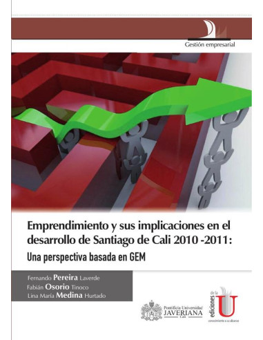 Emprendimiento y sus implicaciones en el desarrollo de Santiago de Cali:UNA PERSPECTIVA BASADA EN GEM