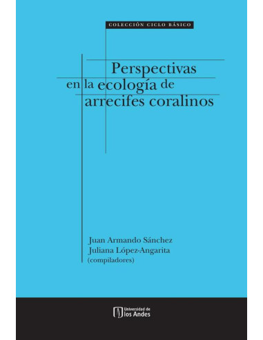 Perspectivas en la ecología de arrecifes coralinos