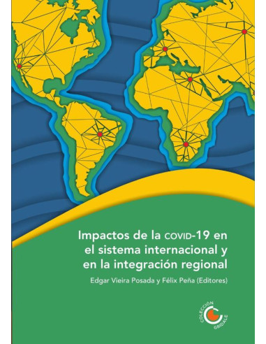 Impactos de la COVID19 en el sistema internacional y en la integración regional