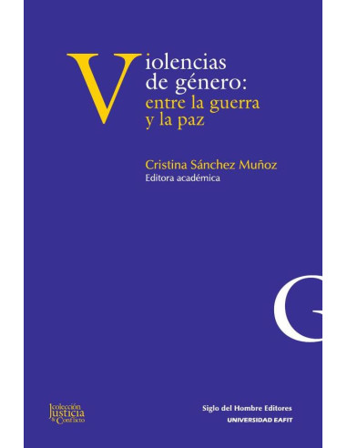 Violencias de género::entre la guerra y la paz