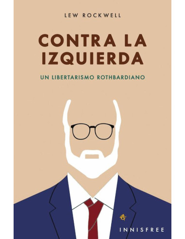 Contra la izquierda :UN LIBERTARISMO ROTHBARDIANO