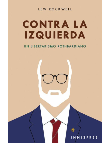 Contra la izquierda :UN LIBERTARISMO ROTHBARDIANO