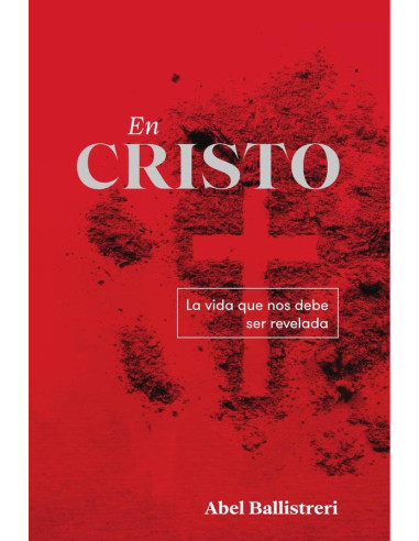 En Cristo:La vida que nos debe ser revelada