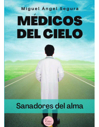 Médicos del cielo:Sanadores del alma