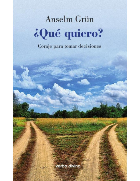 ¿Qué quiero?:Coraje para tomar decisiones