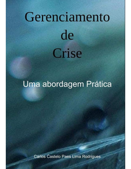 Gerenciamento De Crise:Uma abordagem Prática