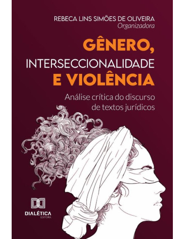 Gênero, Interseccionalidade E Violência:Análise Crítica Do Discurso De Textos Jurídicos