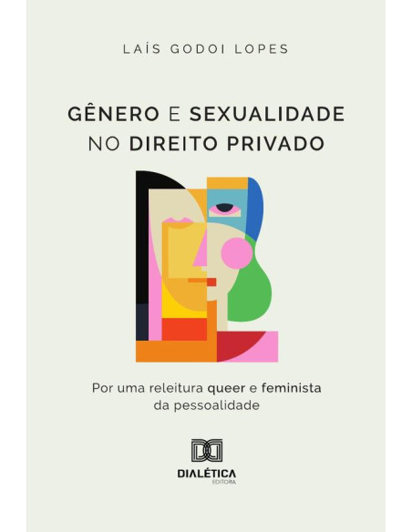 Gênero E Sexualidade No Direito Privado:Por Uma Releitura Queer E Feminista Da Pessoalidade