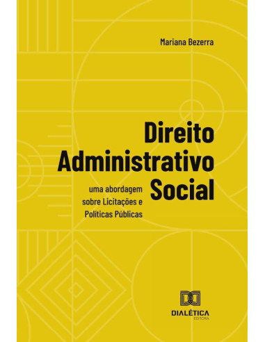 Direito Administrativo Social:Uma Abordagem Sobre Licitações E Políticas Públicas